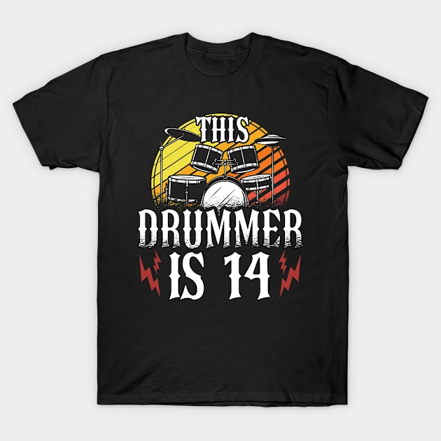 This Drummer Is 14 Percussionist Drummer 14th Birthday T-Shirt by MGS